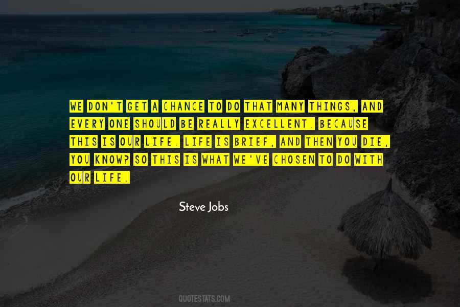 You Get One Life Quotes #377759