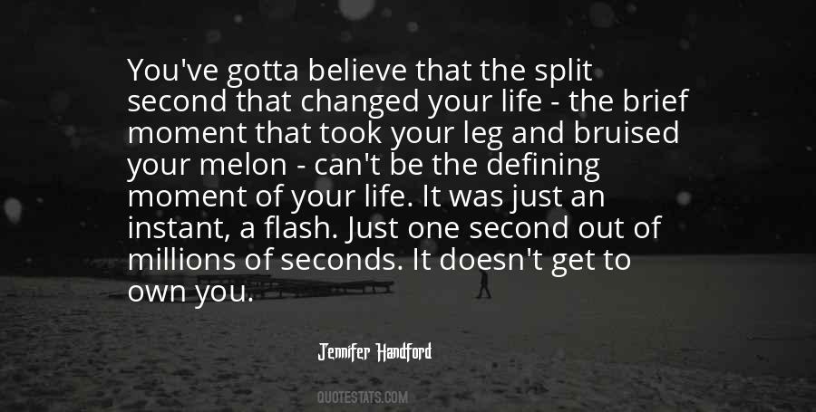 You Get One Life Quotes #405994
