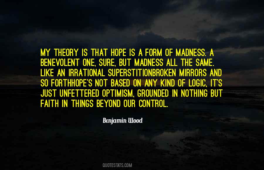 Logic Of Life Quotes #1045404