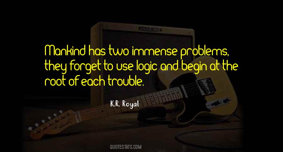 Logic Of Life Quotes #110872