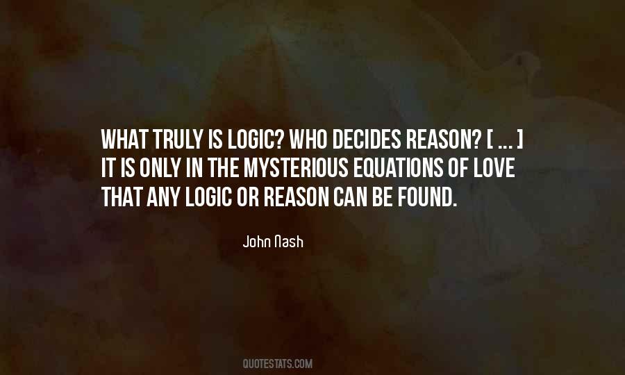 Logic Of Life Quotes #878577