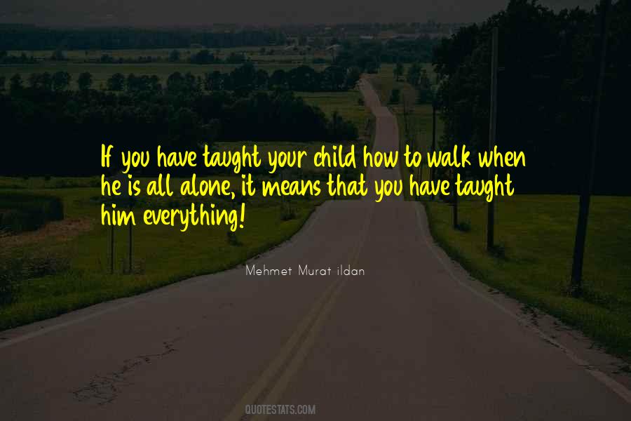 Those Who Walk Alone Quotes #288618