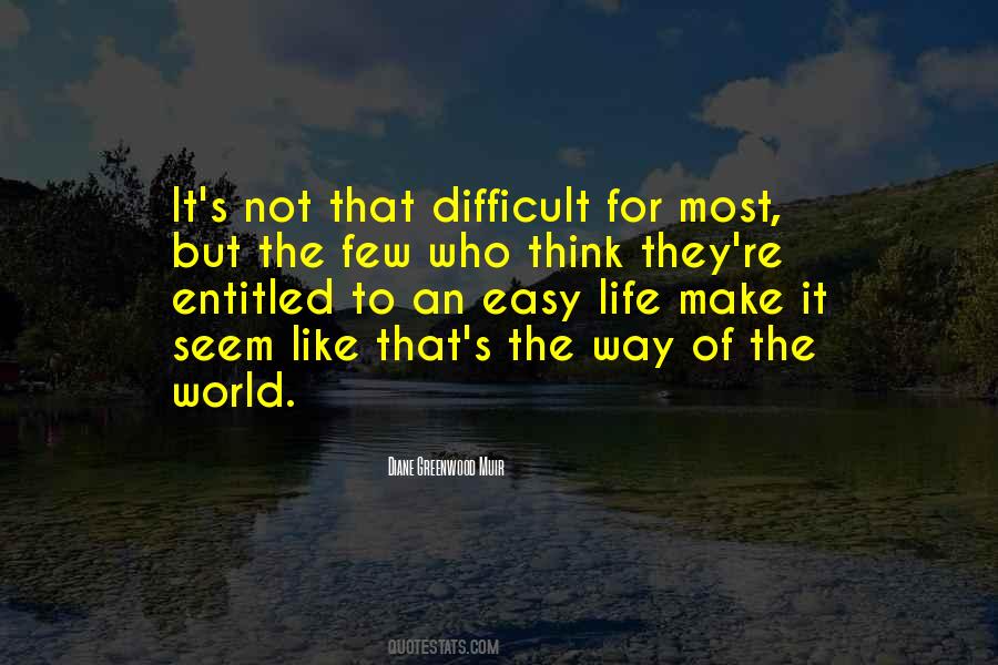 Difficult Of Life Quotes #1519854