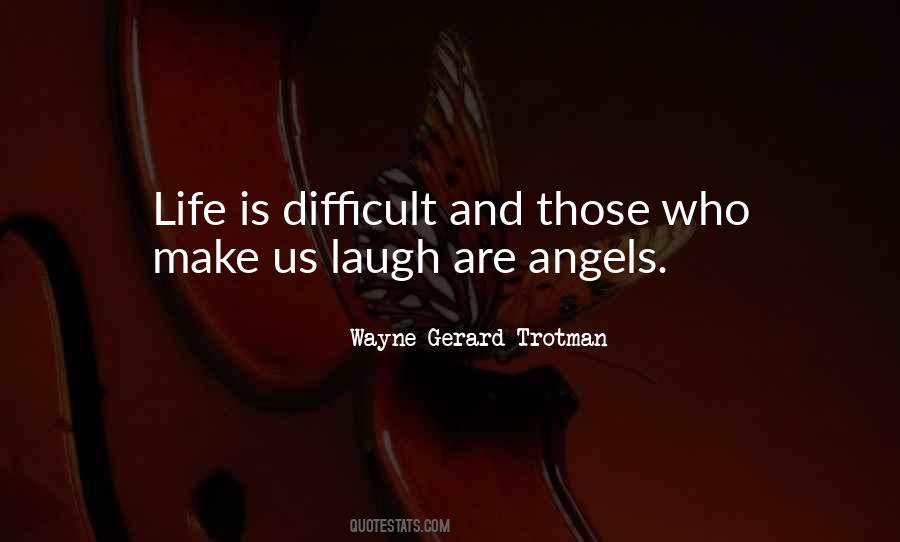 Difficult Of Life Quotes #1567843