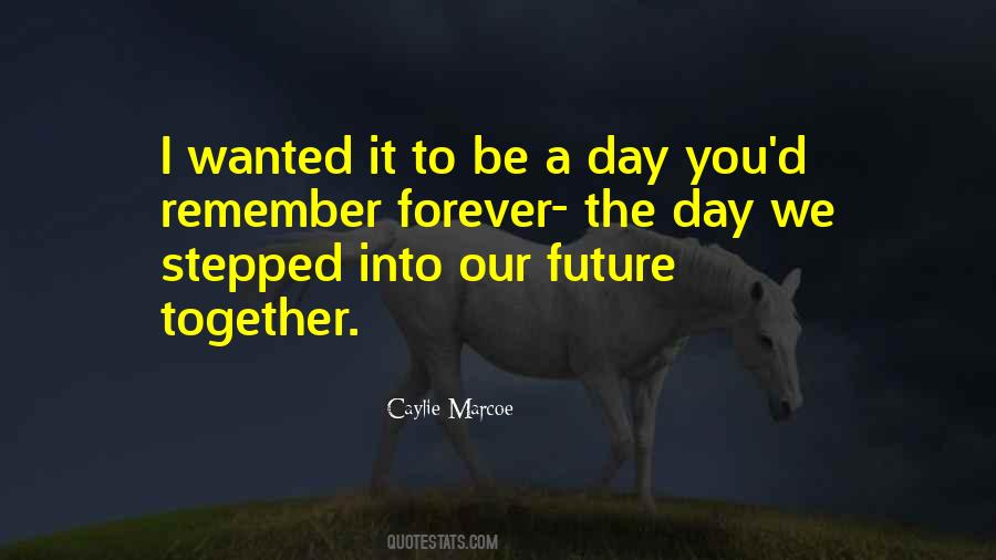 Well Be Together Forever Quotes #390161