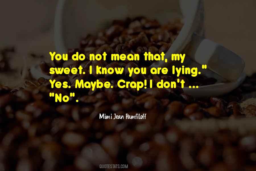 You Are My Sweet Quotes #1704978