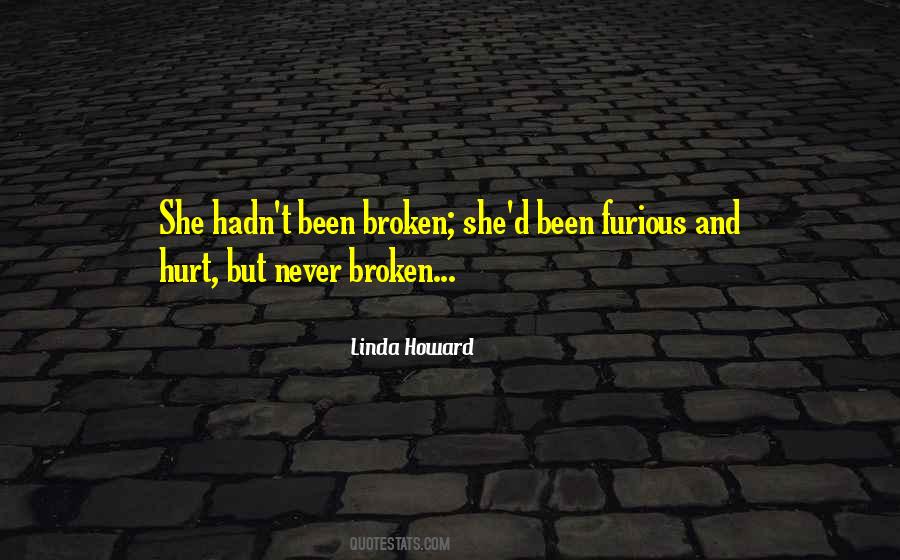 Hurt And Broken Quotes #1289525