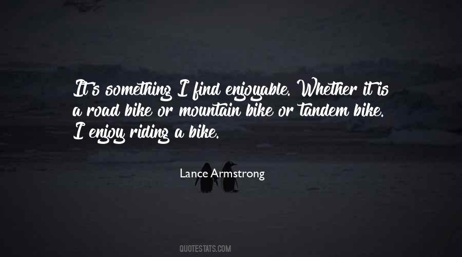 Enjoy The Road Quotes #342243