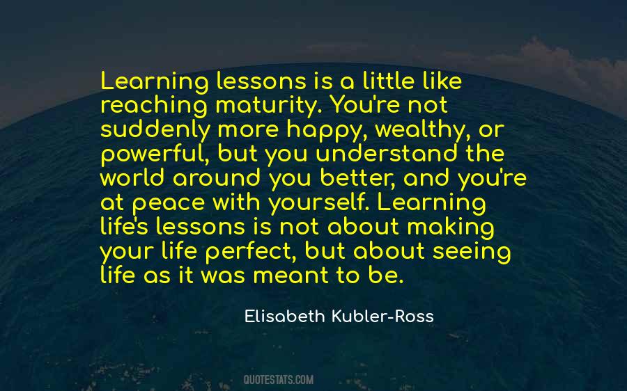 Life Lessons Learning Quotes #395279