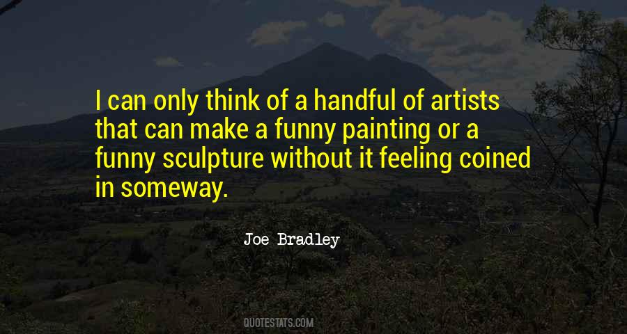 Artist Feelings Quotes #1722263