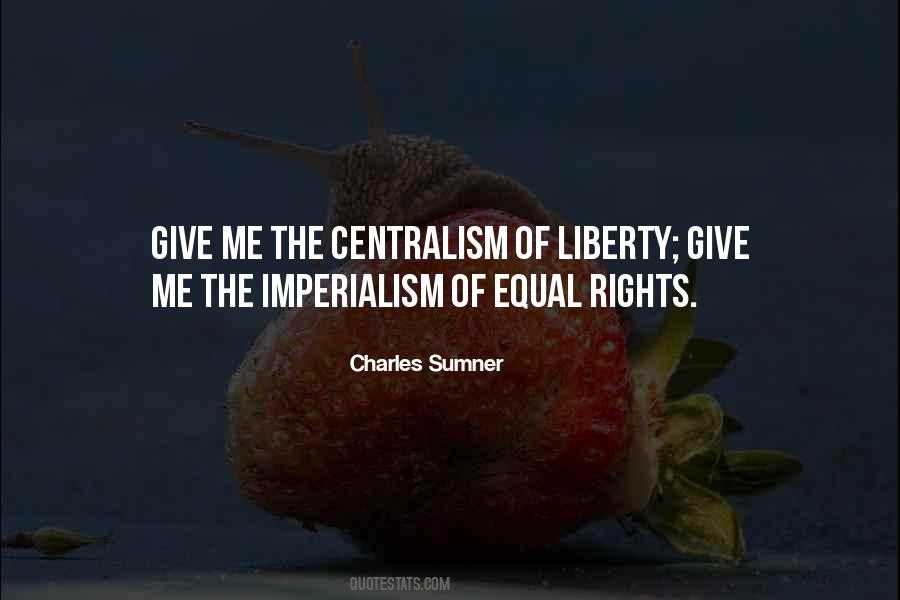 Quotes About Giving Up Liberty #1088148