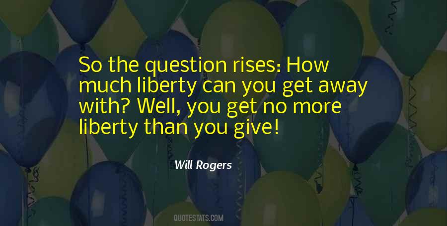Quotes About Giving Up Liberty #937651