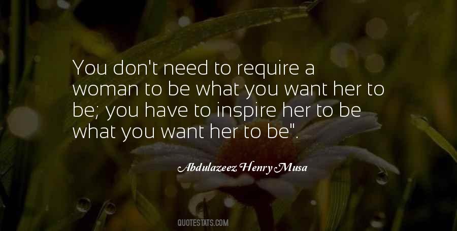 Need A Woman Quotes #275353