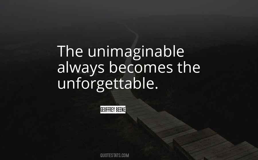 Quotes About The Unimaginable #211880