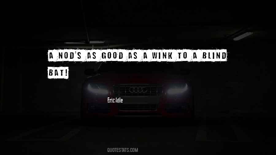 Nudge Nudge Wink Wink Quotes #1590796