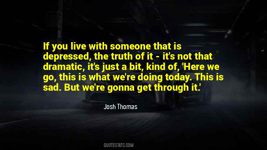 Someone Is Sad Quotes #250191