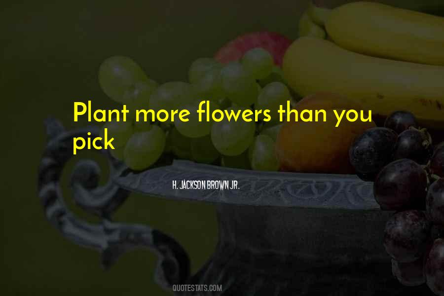 Plant More Quotes #1576458