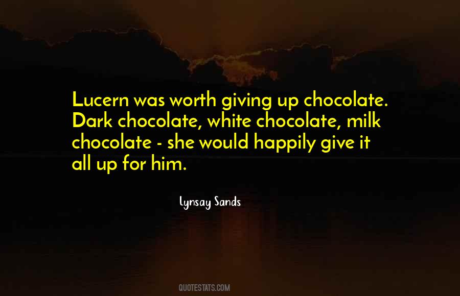 Quotes About Giving Up Chocolate #1287573
