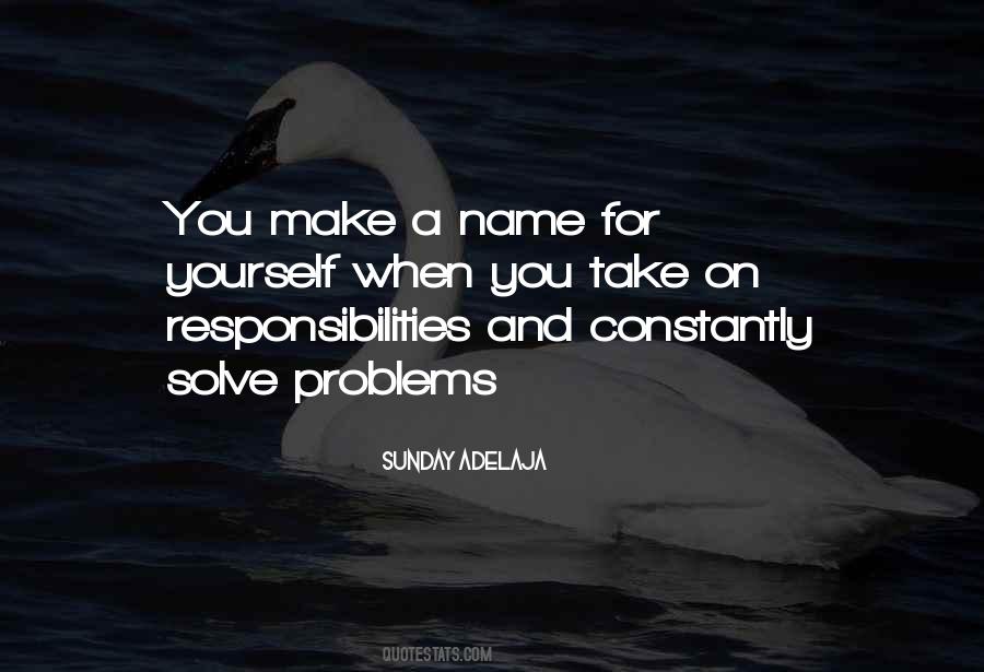 Make A Name For Yourself Quotes #1010608