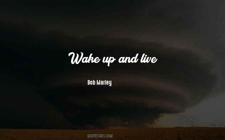 Wake Up Live Quotes #726495