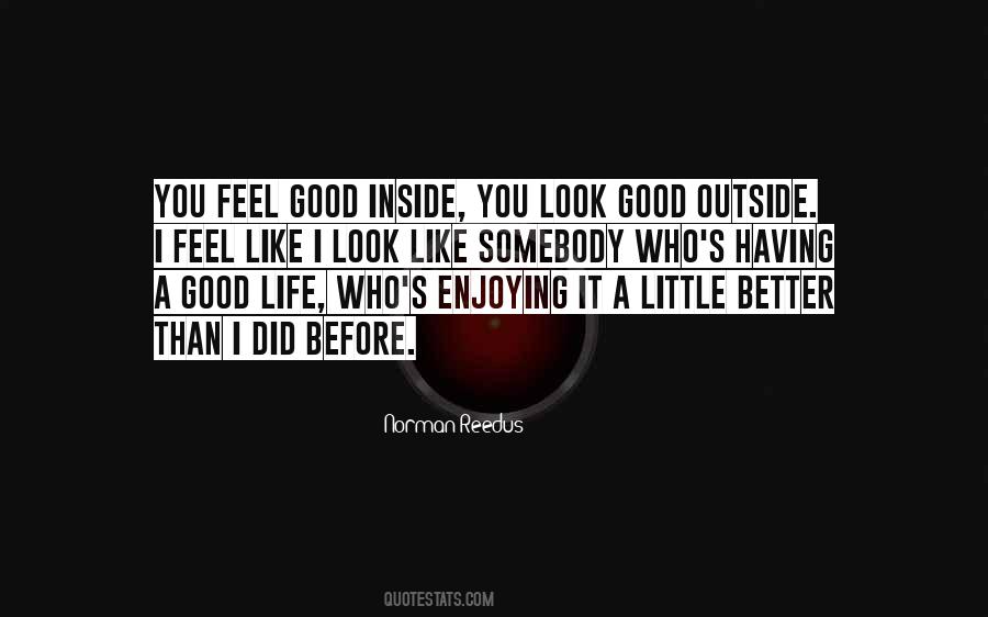 Feel Good Life Quotes #1118168