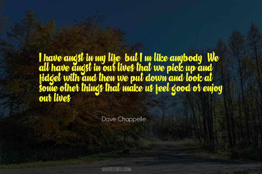 Feel Good Life Quotes #296929
