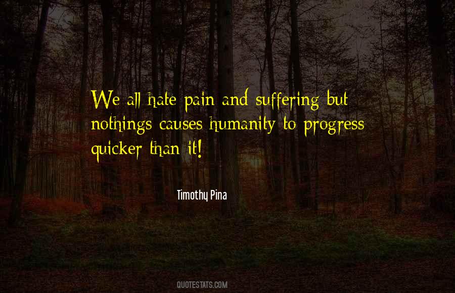 Hate And Pain Quotes #831620