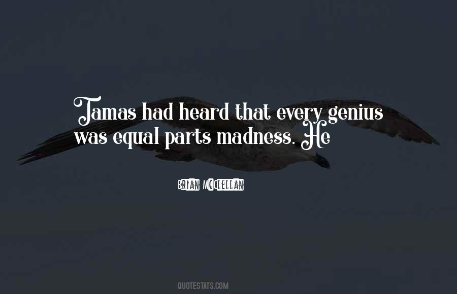 Genius Madness Quotes #1604914