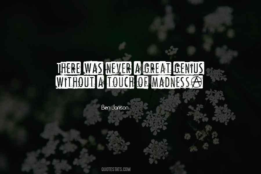Genius Madness Quotes #1622234