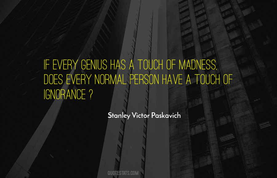 Genius Madness Quotes #381251