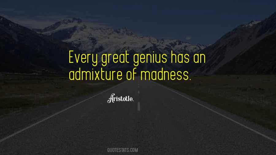 Genius Madness Quotes #43111