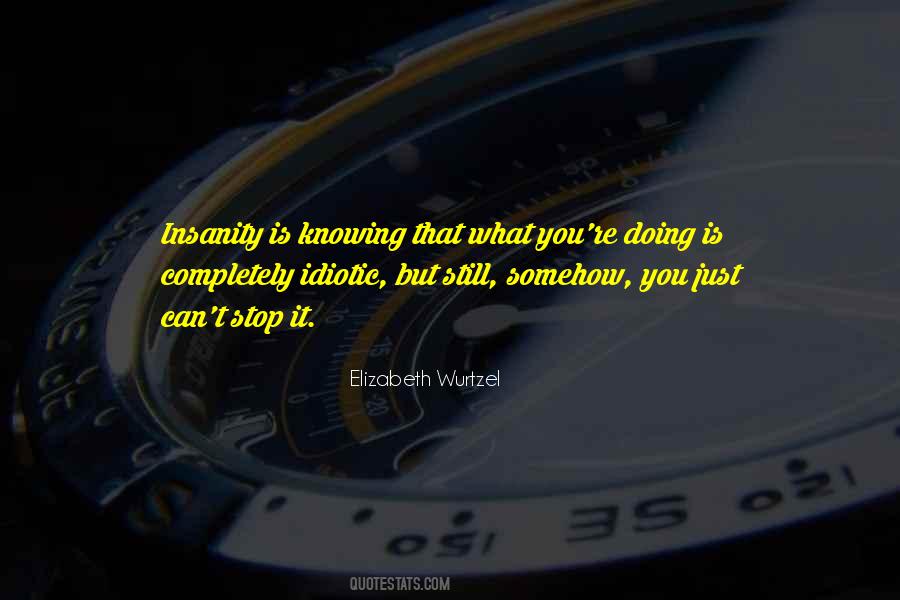 Insanity Is Quotes #1352069