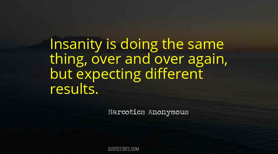 Insanity Is Quotes #1506581