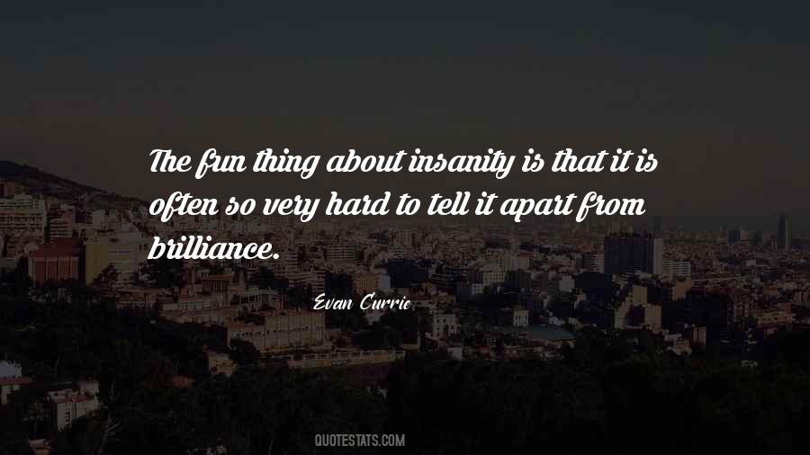 Insanity Is Quotes #367236