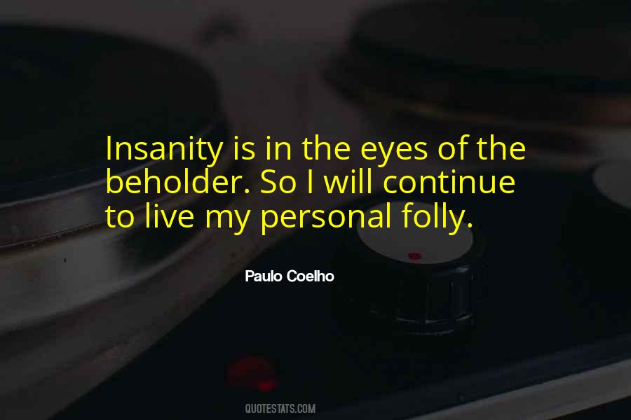 Insanity Is Quotes #405171