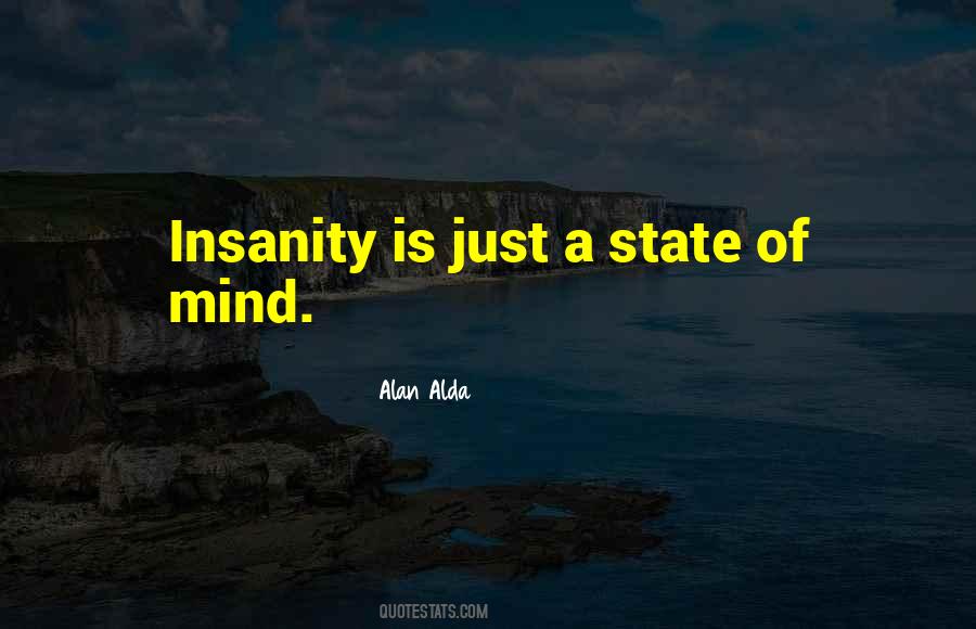 Insanity Is Quotes #725333