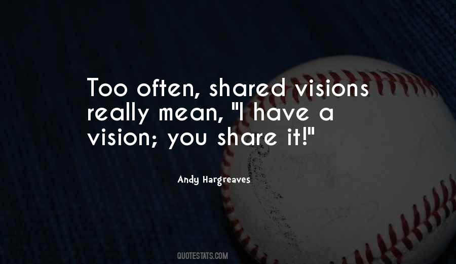 I Have A Vision Quotes #1212820