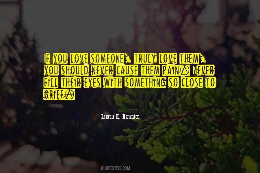 Quotes About Someone You Truly Love #1819284