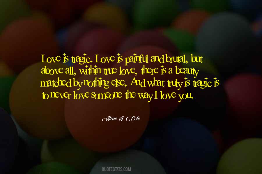 Quotes About Someone You Truly Love #934716