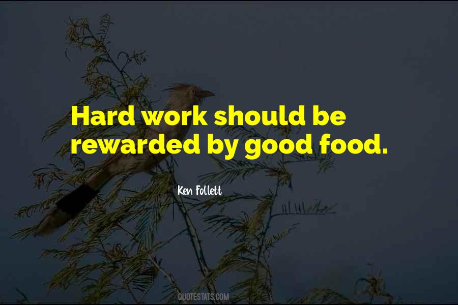 The Reward For Good Work Is More Work Quotes #1005857