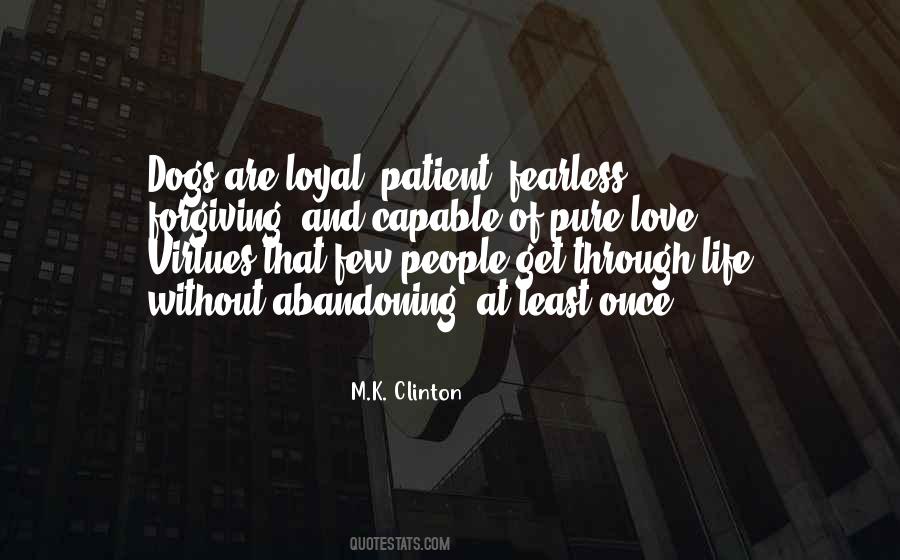 Quotes About Life Love Loyalty #1648127