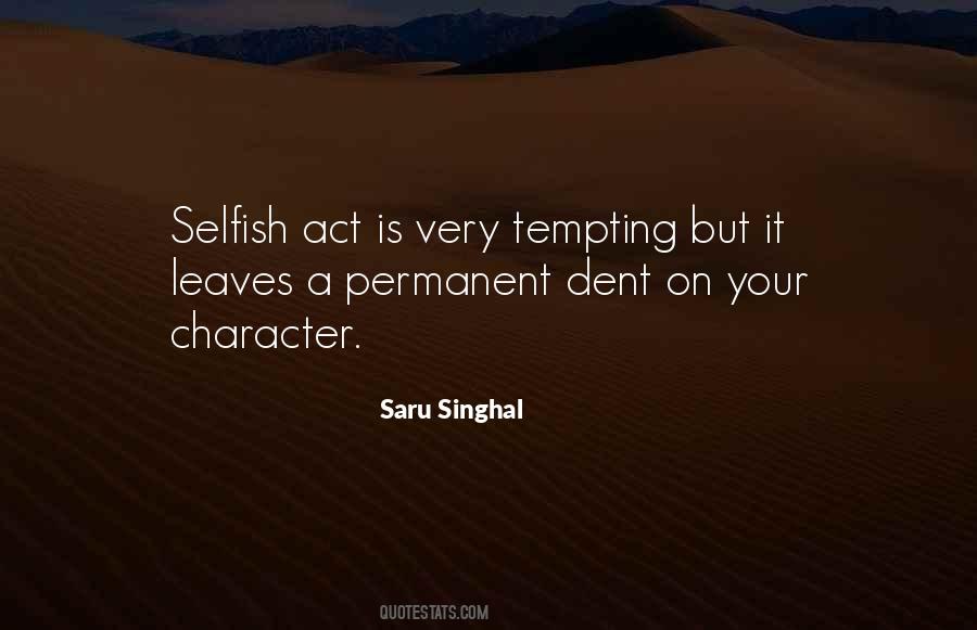 Selfish Act Quotes #1379530