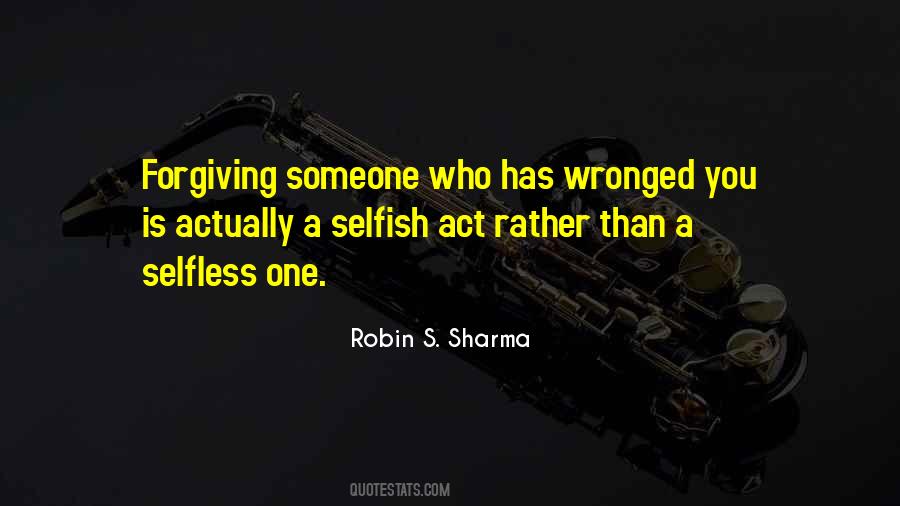 Selfish Act Quotes #1409073
