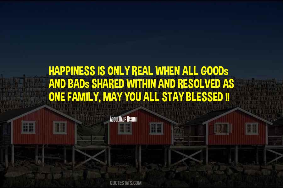 Happiness Is Only Real When Shared Quotes #1011292