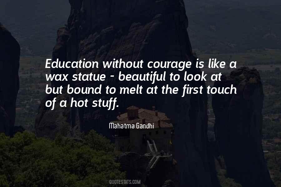 Without Courage Quotes #235804