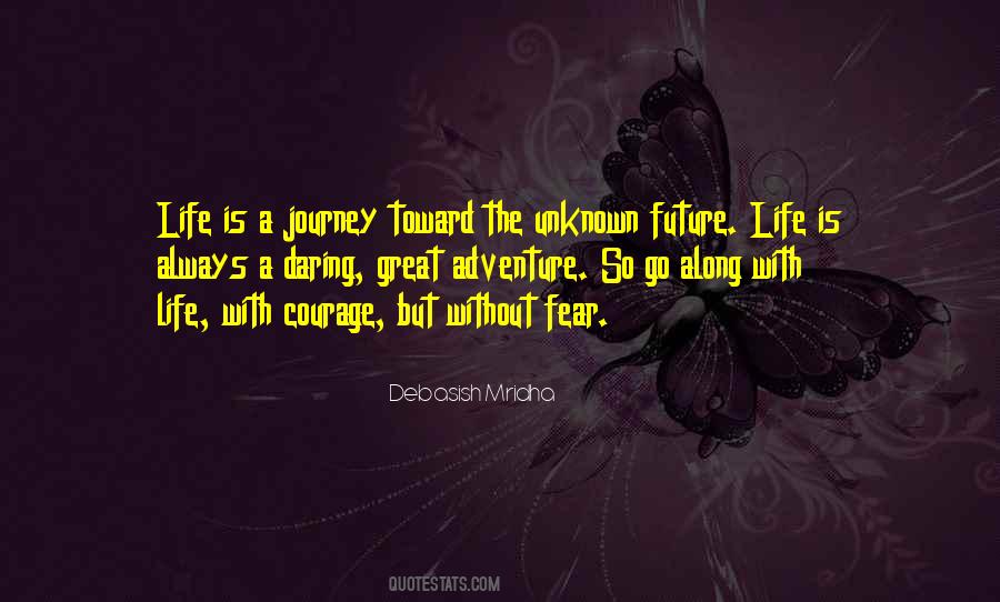 Without Courage Quotes #409863