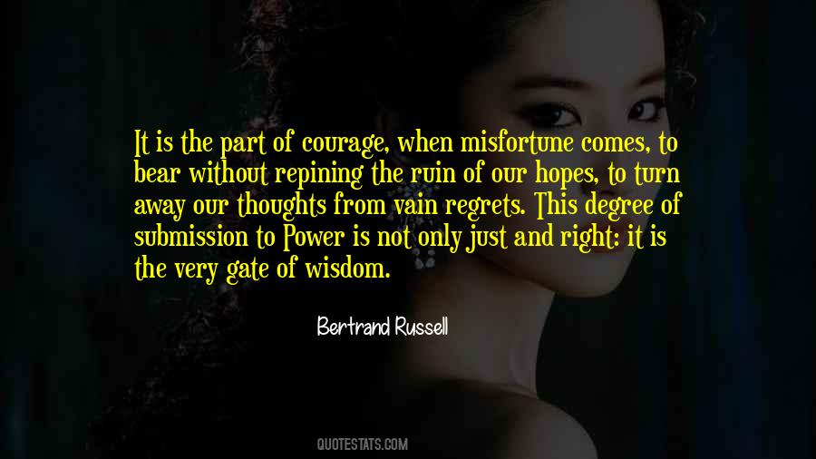 Without Courage Quotes #507623