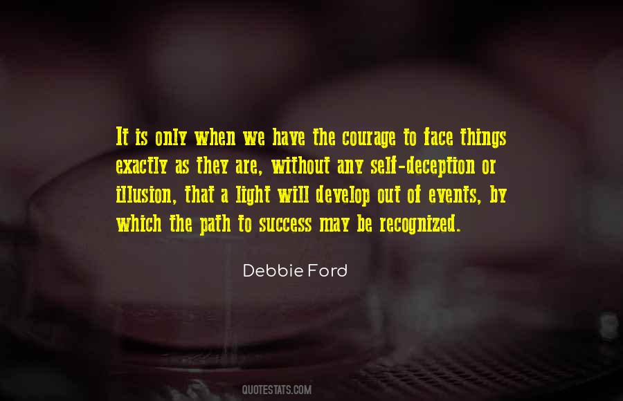 Without Courage Quotes #578385