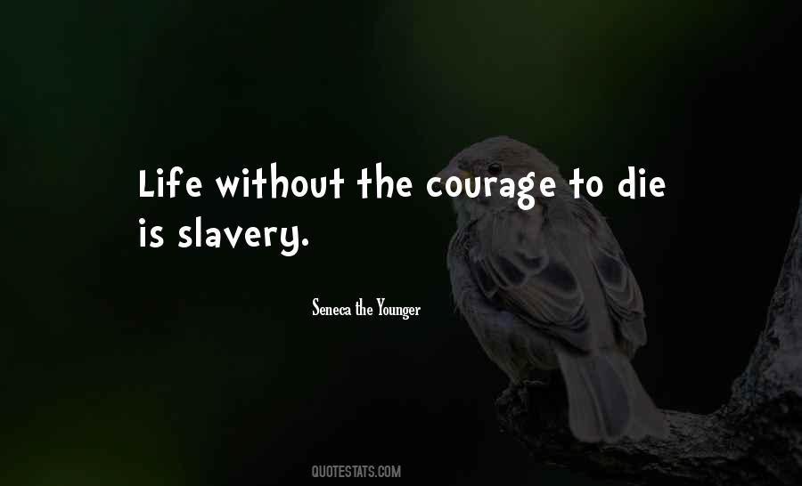 Without Courage Quotes #68224