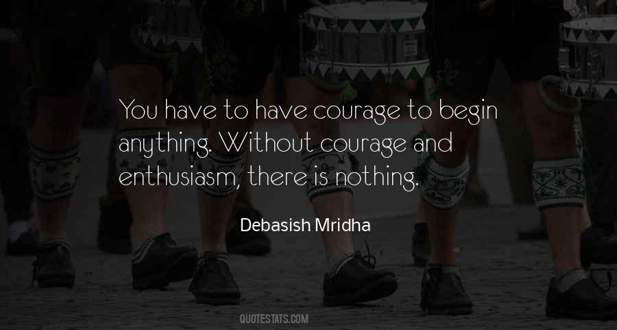 Without Courage Quotes #94408